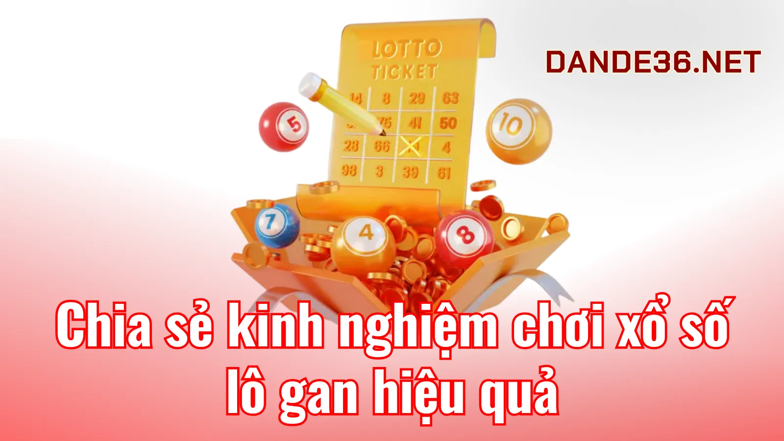 Chia sẻ kinh nghiệm chơi xổ số lô gan hiệu quả