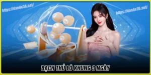 Bạch thủ lô khung 3 ngày - Cặp số đẹp dễ 2 nháy