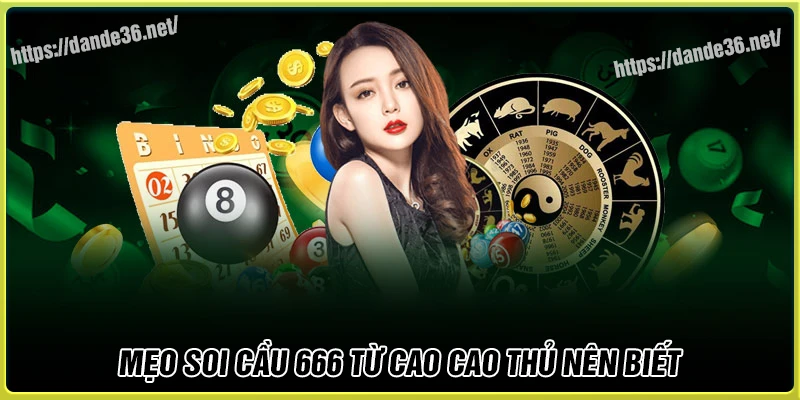 Mẹo nhỏ soi cầu 666 bet thủ nên biết