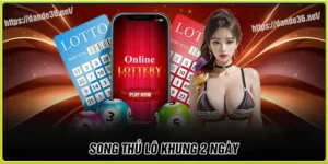 Song thủ lô khung 2 ngày - Bí quyết đánh thắng từ chuyên gia