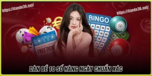 Dàn de 10 số hàng ngày chuẩn xác - Bí quyết chọn số gọn mà chất